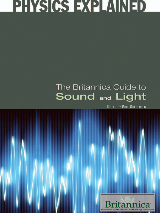Title details for The Britannica Guide to Sound and Light by Britannica Educational Publishing - Available